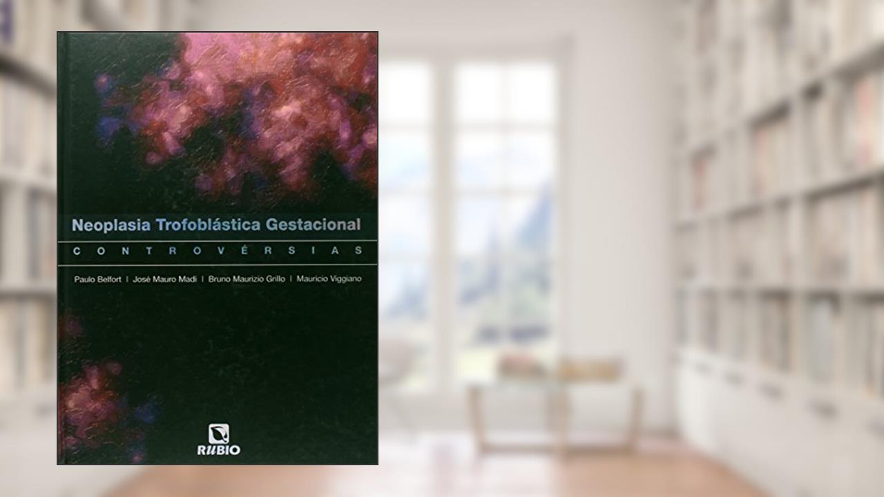 Capa de Neoplasia Trofoblastica Gestacional, do autor Paulo Belfort