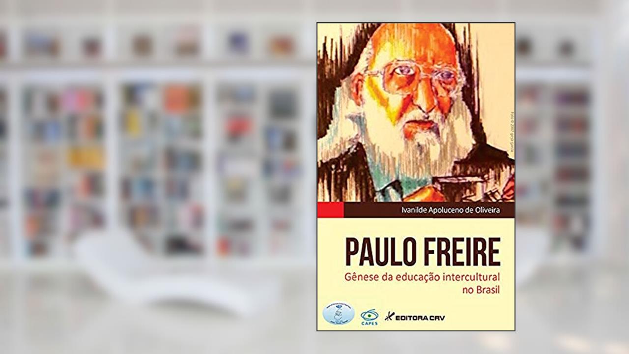 Capa de Paulo freire: gênese da educação intercultural no brasil, do autor Ivanilde Apoluceno de Oliveira
