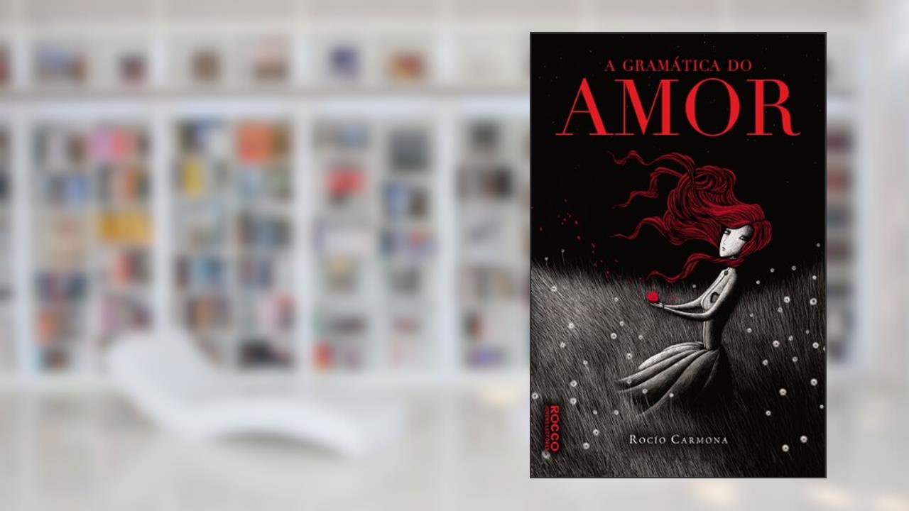 Capa de A gramática do amor, do autor Rocío Carmona