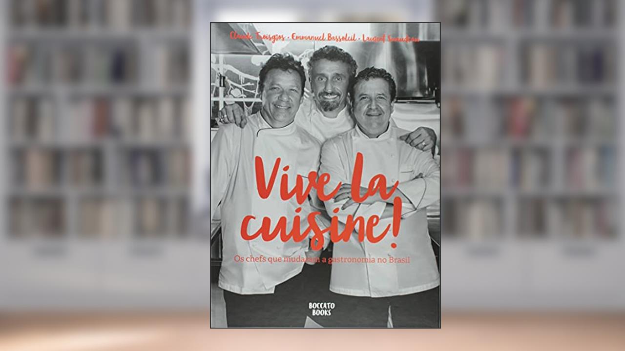 Capa de Vive la Cuisine, do autor Suaudeau Laurent; Troisgos Claude; Emmanuel Bassoleil