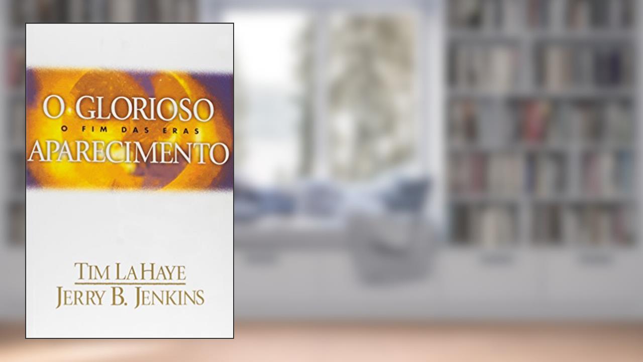 Capa de Deixados para trás - Volume 12 - Glorioso aparecimento, do autor Tim Lahaye; Jerry B. Jenkins