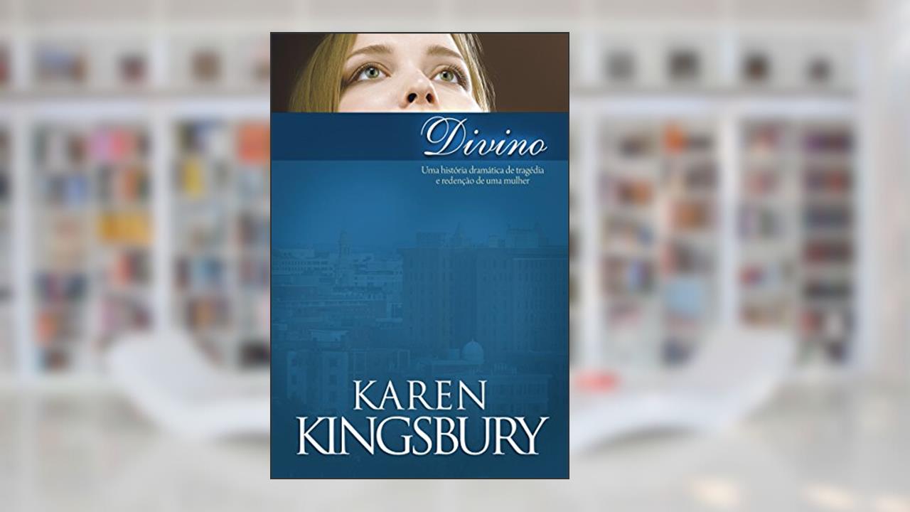 Capa de Divino, do autor Karen Kingsbury