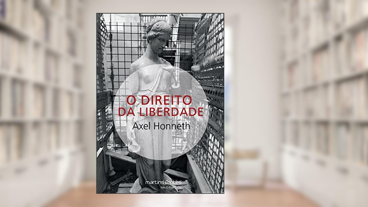 Capa de Direito da liberdade, O, do autor Axel Honneth