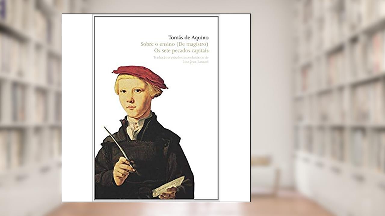 Capa de Sobre o ensino (De Magistro) | Sete pecados capitais, Os, do autor Tomás de Aquino