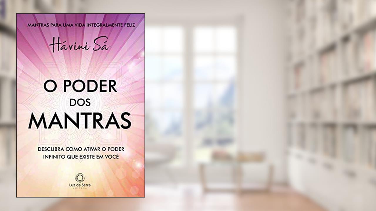Capa de O poder dos mantras: Descubra como ativar o poder Infinito que existe em você, do autor Hávini Sá