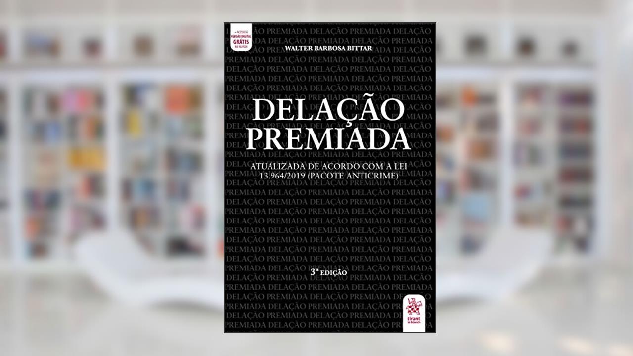 Capa de Delação Premiada: Atualizada de Acordo com a lei 13.964/2019, do autor Walter Barbosa Bittar