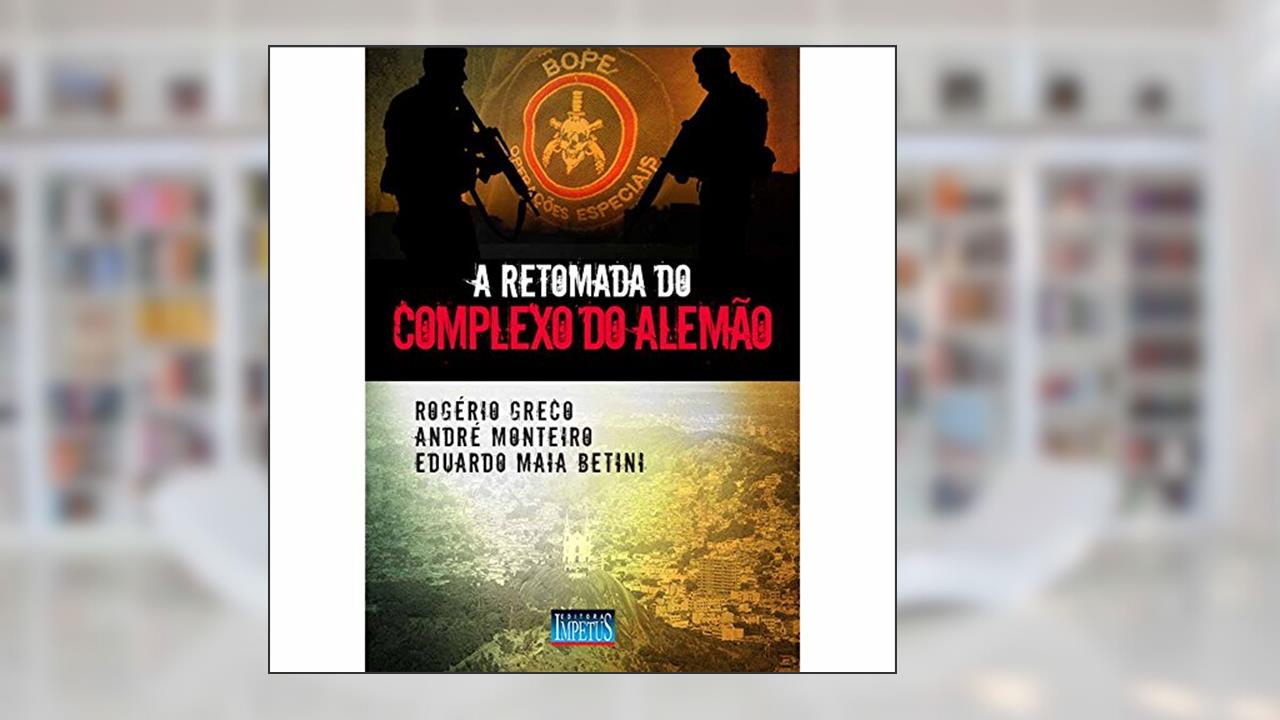 Capa de A Retomada do Complexo do Alemão, do autor Eduardo Maia Betini