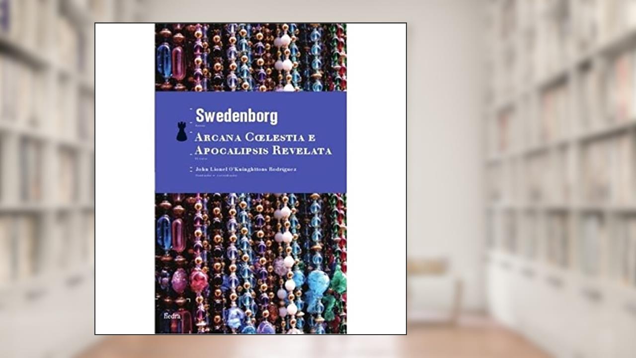 Capa de Arcana coelestia e Apocalipsis revelata, do autor Emanuel Swedenborg