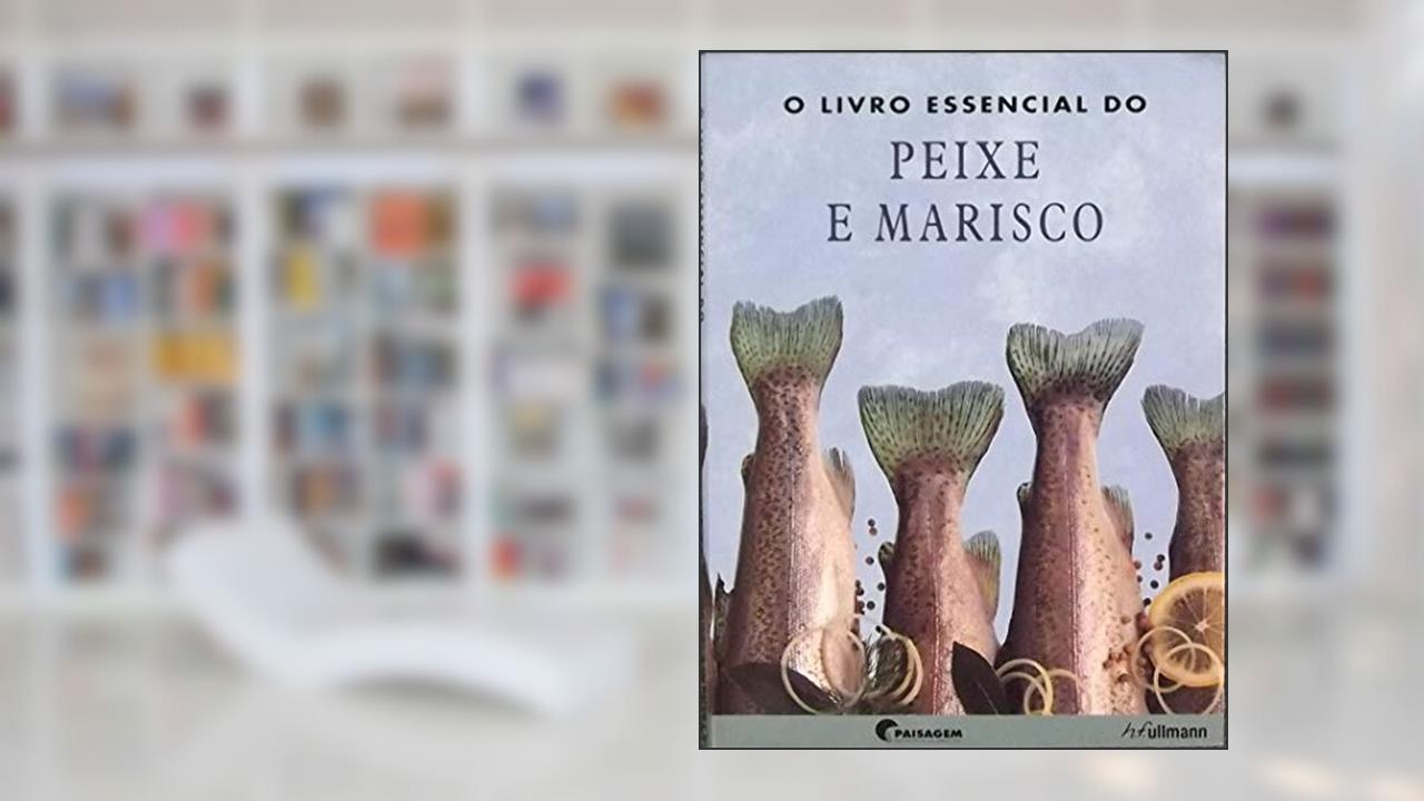 Capa de O Livro Essencial do Peixe e Marisco, do autor Adiana Nunes