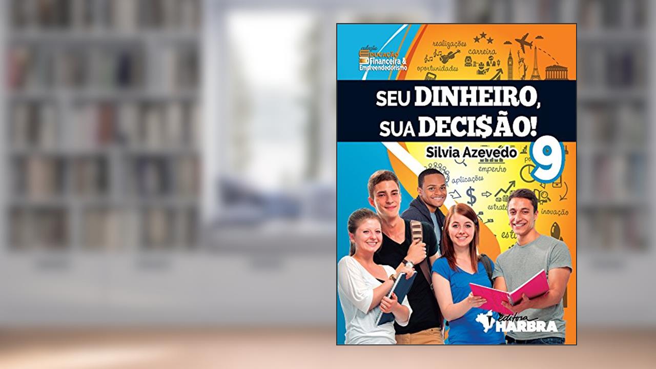 Capa de Seu Dinheiro, Sua Decisão! 9º Ano, do autor Silvia Azevedo