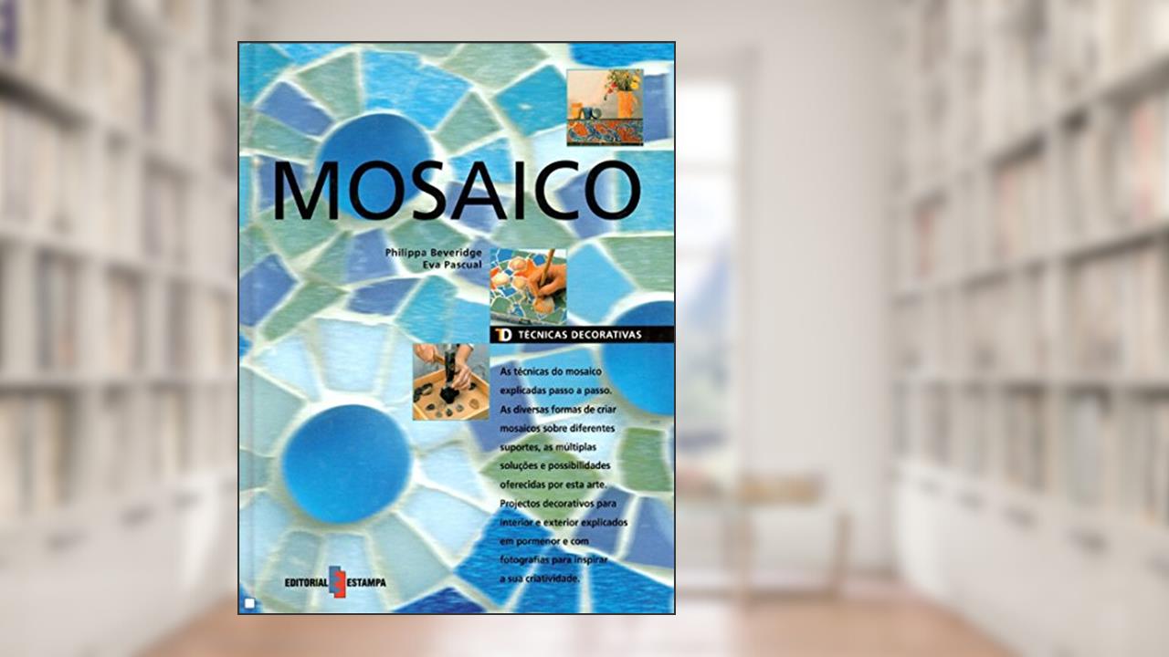Capa de Técnicas Decorativas - Mosaico, do autor Philippa Beveridge
