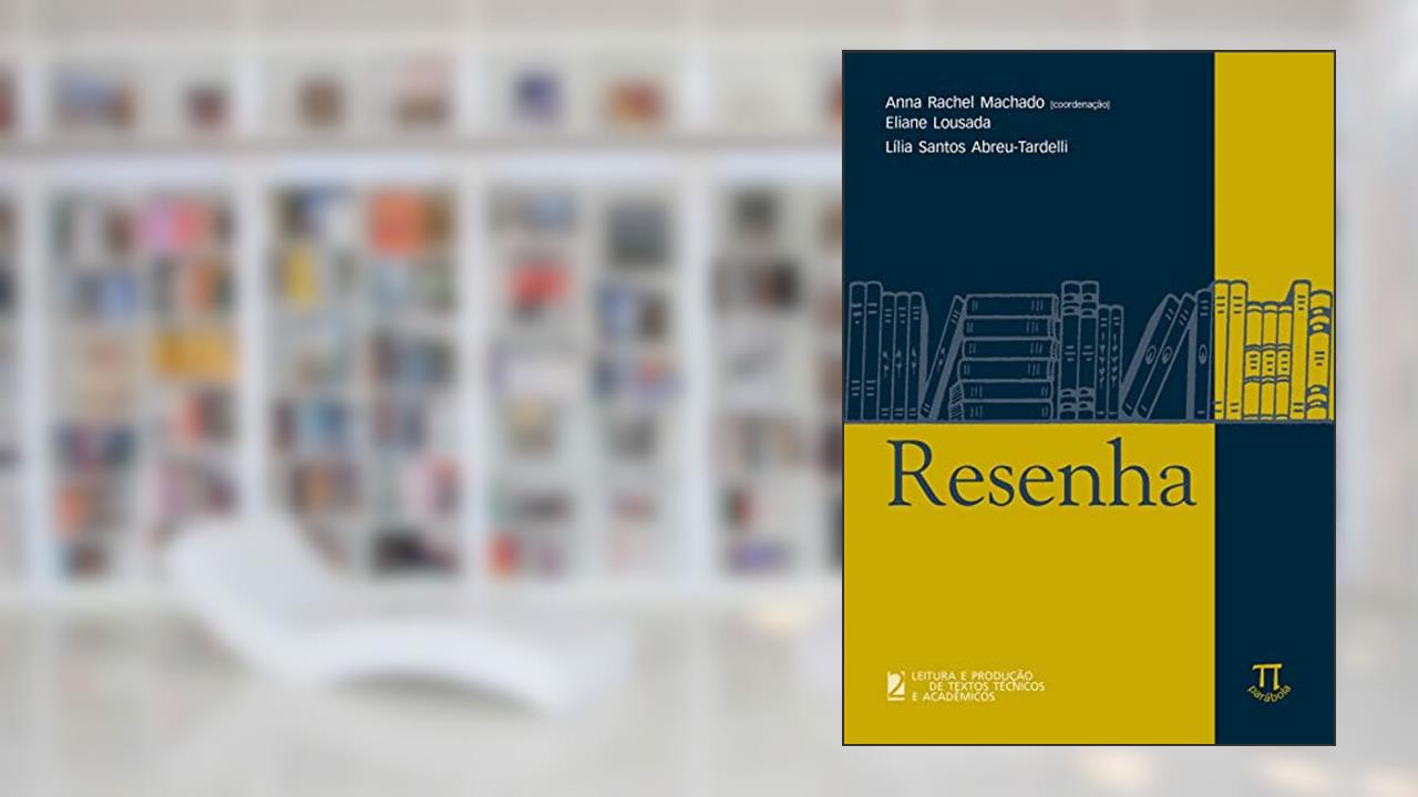 Capa de Resenha, do autor Anna Rachel Machado; Lilian Santos Abreu-Tardelli; Eliane Lousada