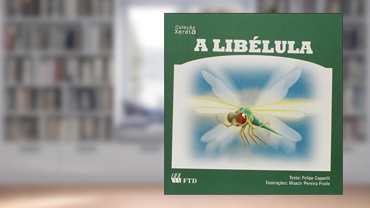 Capa de A Libélula - Coleção Xereta, do autor Felipe Cappelli