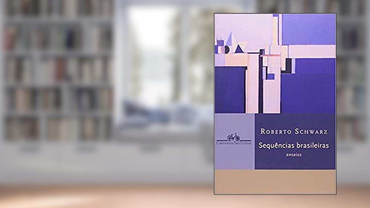 Capa de Seqüências brasileiras, do autor Roberto Schwarz