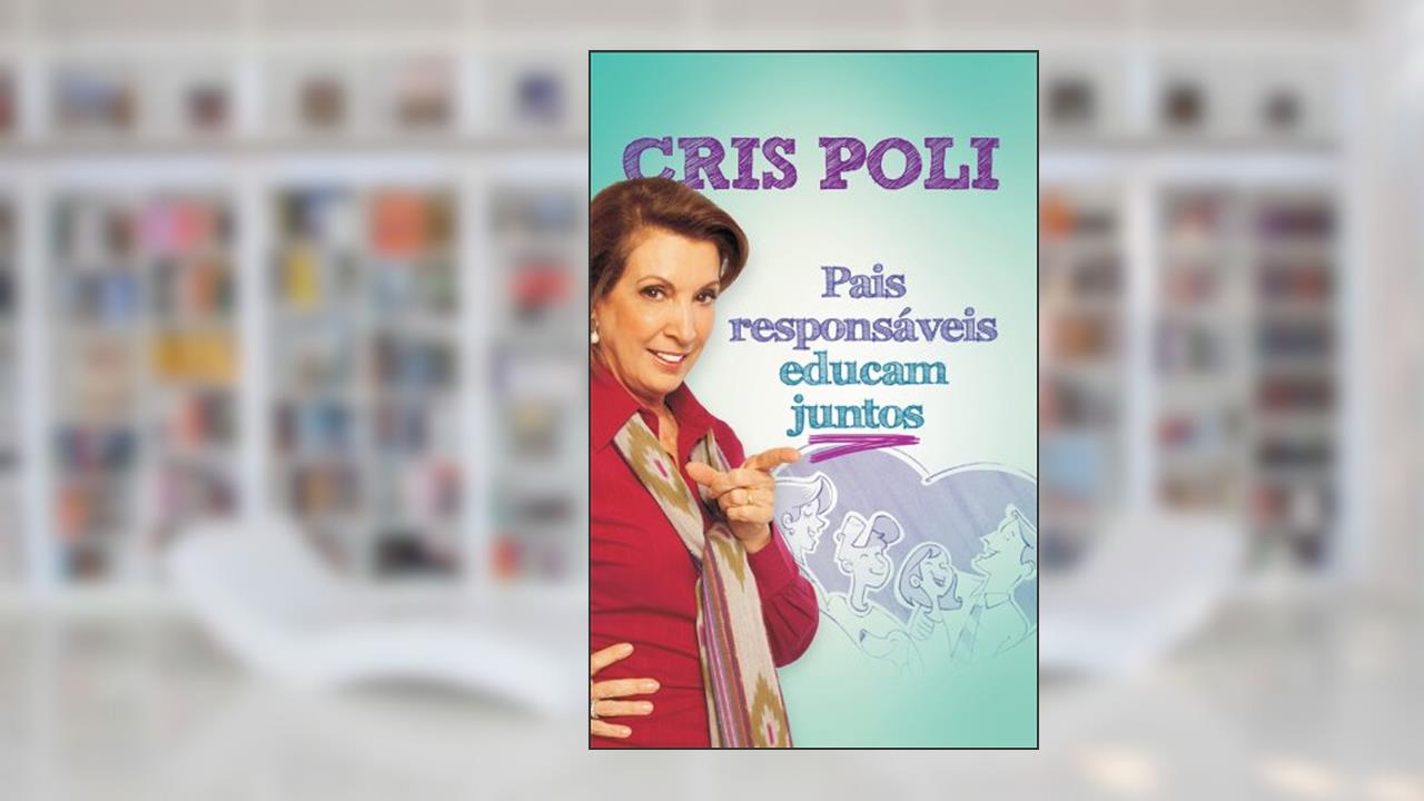 Capa de Pais responsáveis educam juntos, do autor Cris Poli
