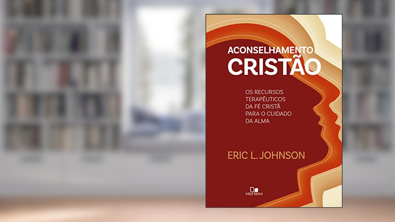 Capa de Aconselhamento Cristão (johnson), do autor Eric L. Johnson