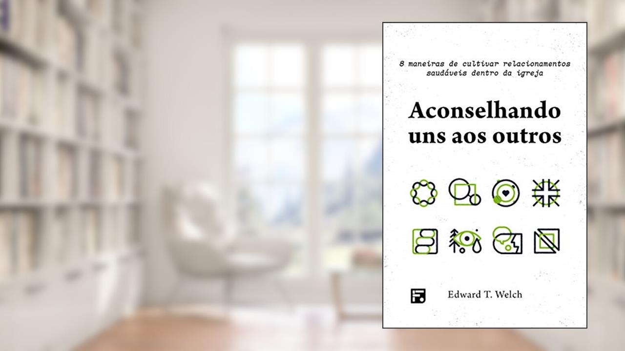 Capa de Aconselhando uns aos outros, do autor Edward T. Welch