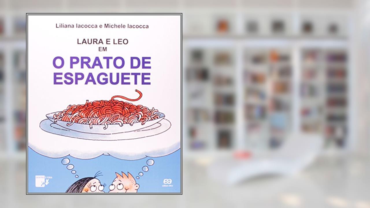 Capa de O Prato de Espaguete, do autor Michele Iacocca; Liliana Iacocca