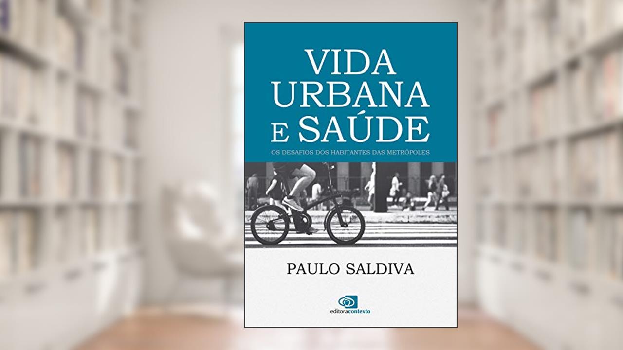 Capa de Vida urbana e saúde: Os desafios dos habitantes das metrópoles, do autor Paulo Saldiva