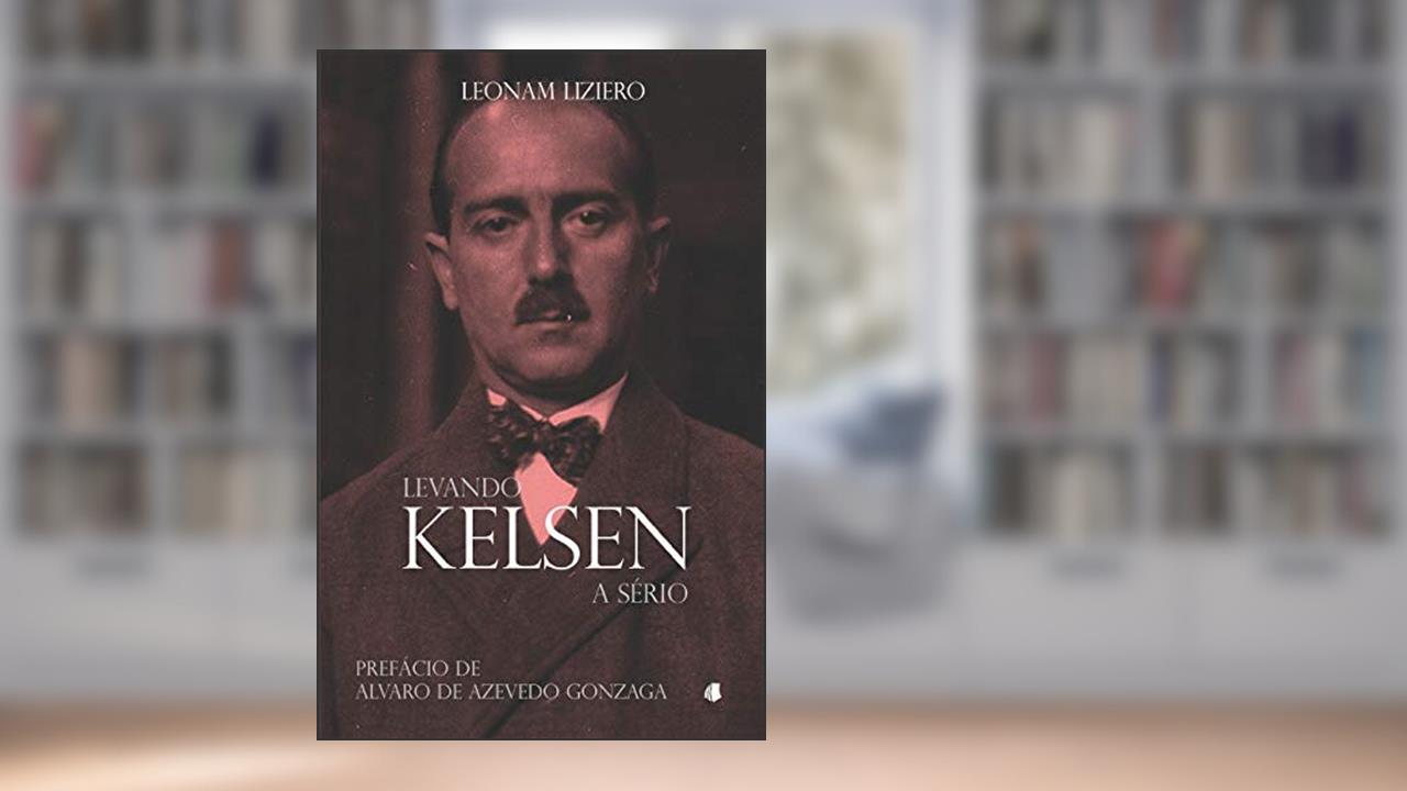 Capa de Levando Kelsen a sério, do autor Leonam Liziero
