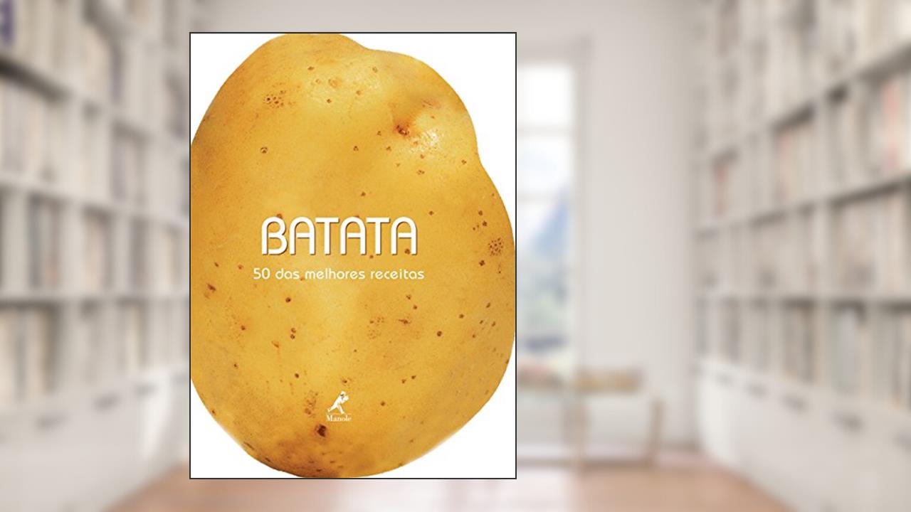 Capa de Batata: 50 das melhores receitas, do autor Academia Barilla (Instituição)