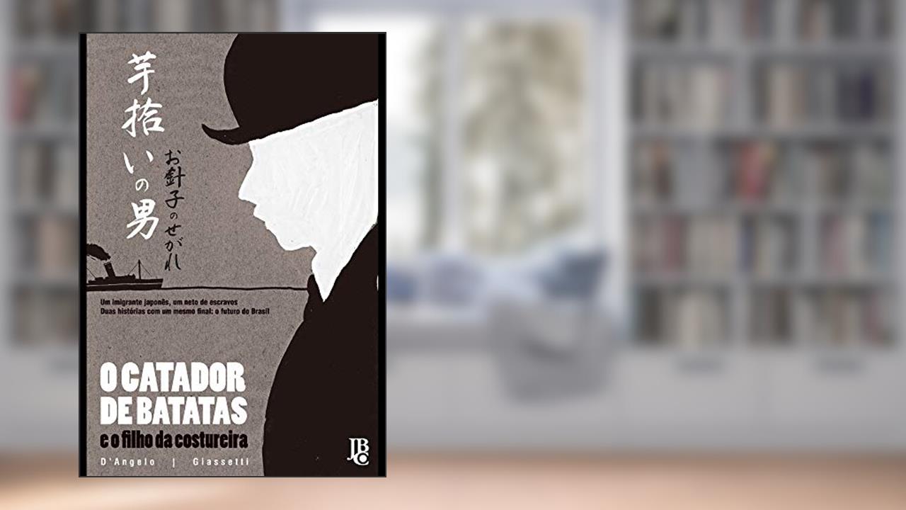 Capa de O catador de batatas e o filho da costureira, do autor Bruno Angelo; Ricardo Giassetti