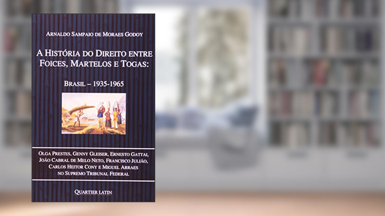 Capa de A História do Direito Entre Foices, Martelos e Togas, do autor Lauret Godoy