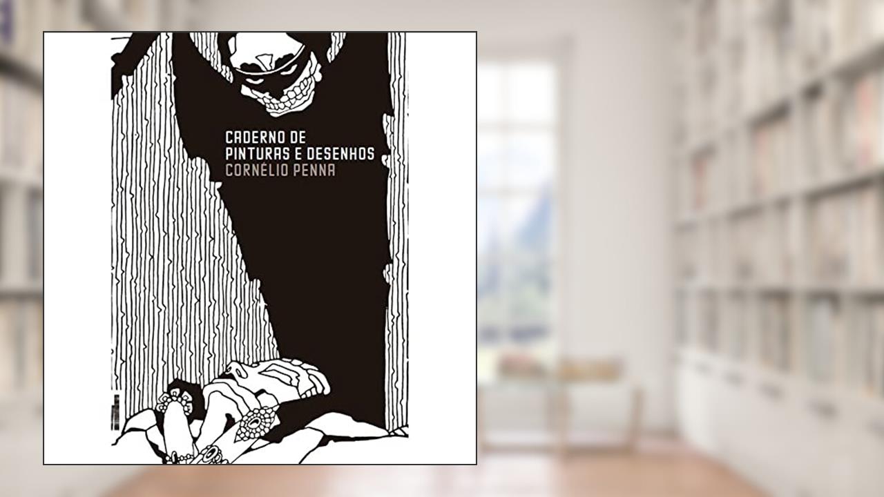 Capa de Caderno de Pinturas e Desenhos, do autor Cornélio Penna