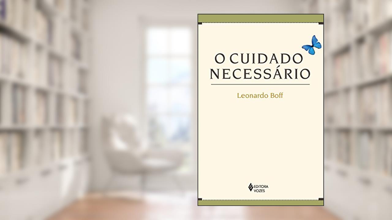 Capa de Cuidado necessário: Na vida, na saúde, na educação, na ecologia, na ética e na espiritualidade, do autor Leonardo Boff