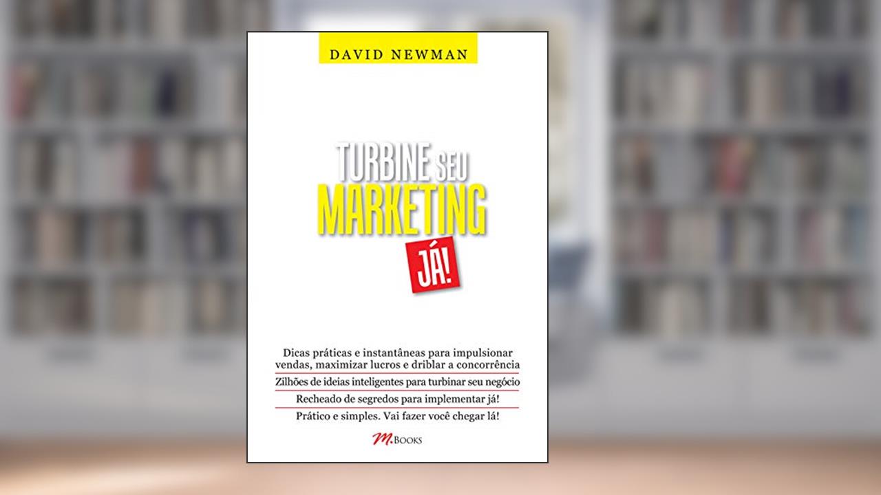 Capa de Turbine seu marketing já!: Zilhões de Ideias Para Turbinar seu Negócio Recheado de Segredos Para Implementar já, do autor David Newman
