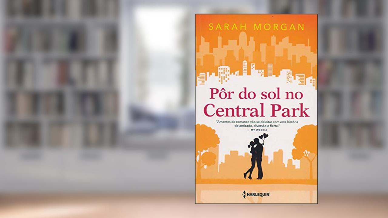 Capa de Pôr do sol no Central Park: Para Nova York, com amor Livro 2, do autor Sarah Morgan