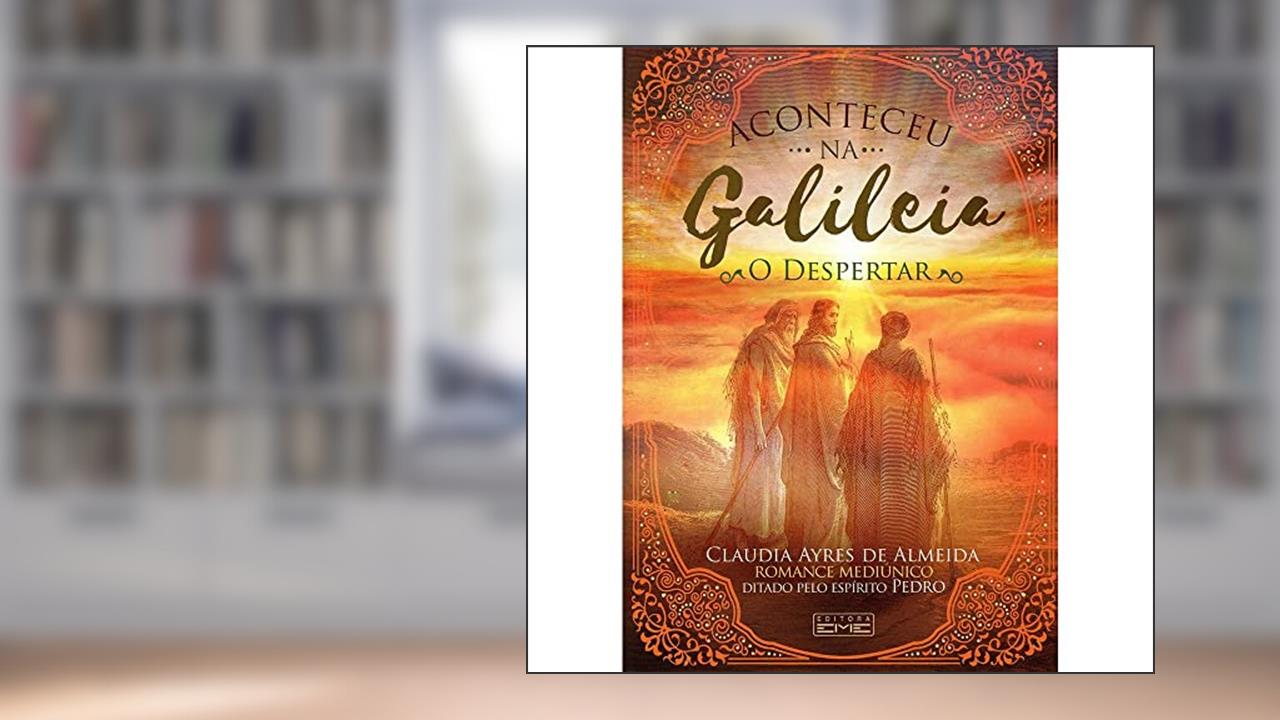 Capa de Aconteceu na Galileia - o Despertar, do autor Cláudia Ayres