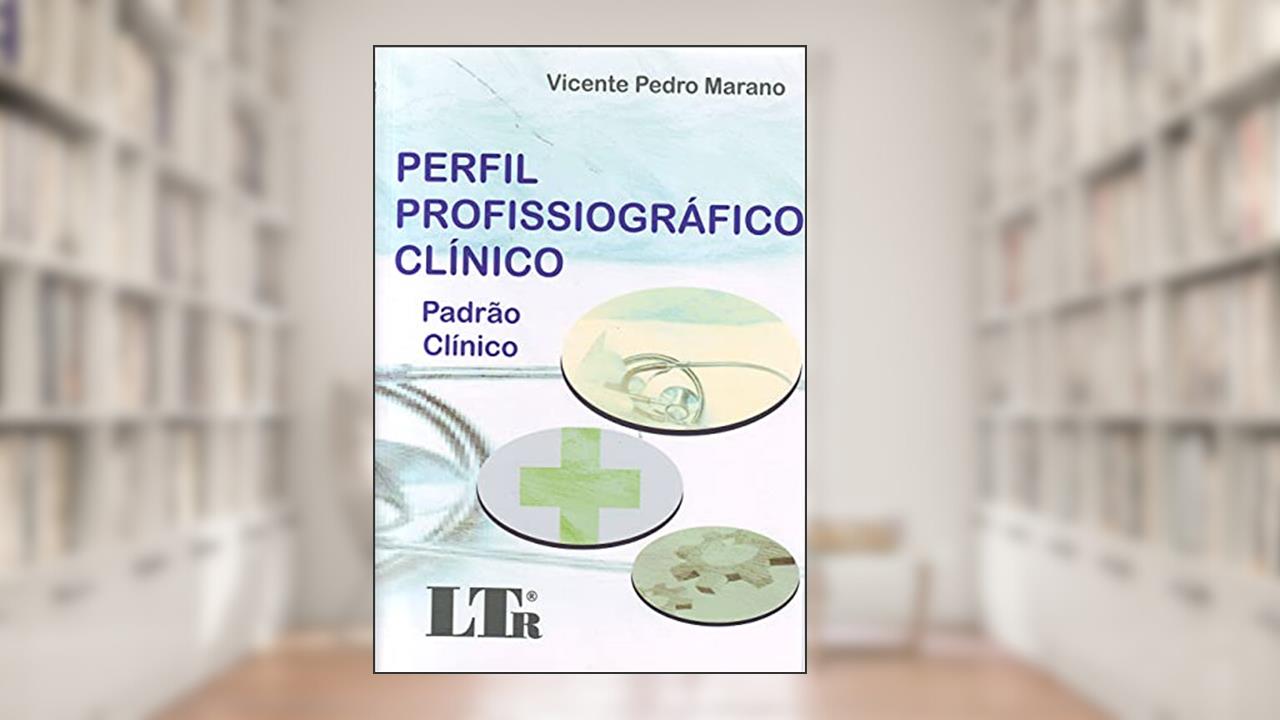Capa de Perfil Profissiográfico Clínico. Padrão Clínico, do autor Vicente Pedro Marano