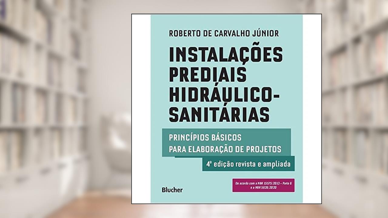 Capa de Instalações Prediais Hidráulico-sanitárias: Princípios Básicos Para Elaboração de Projetos, do autor Roberto de Carvalho Júnior