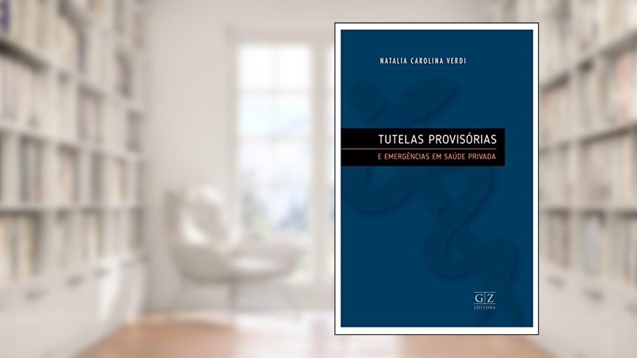 Capa de Tutelas Provisorias e Emerg. Saude Privada-01Ed/19, do autor Natalia Carolina Verdi