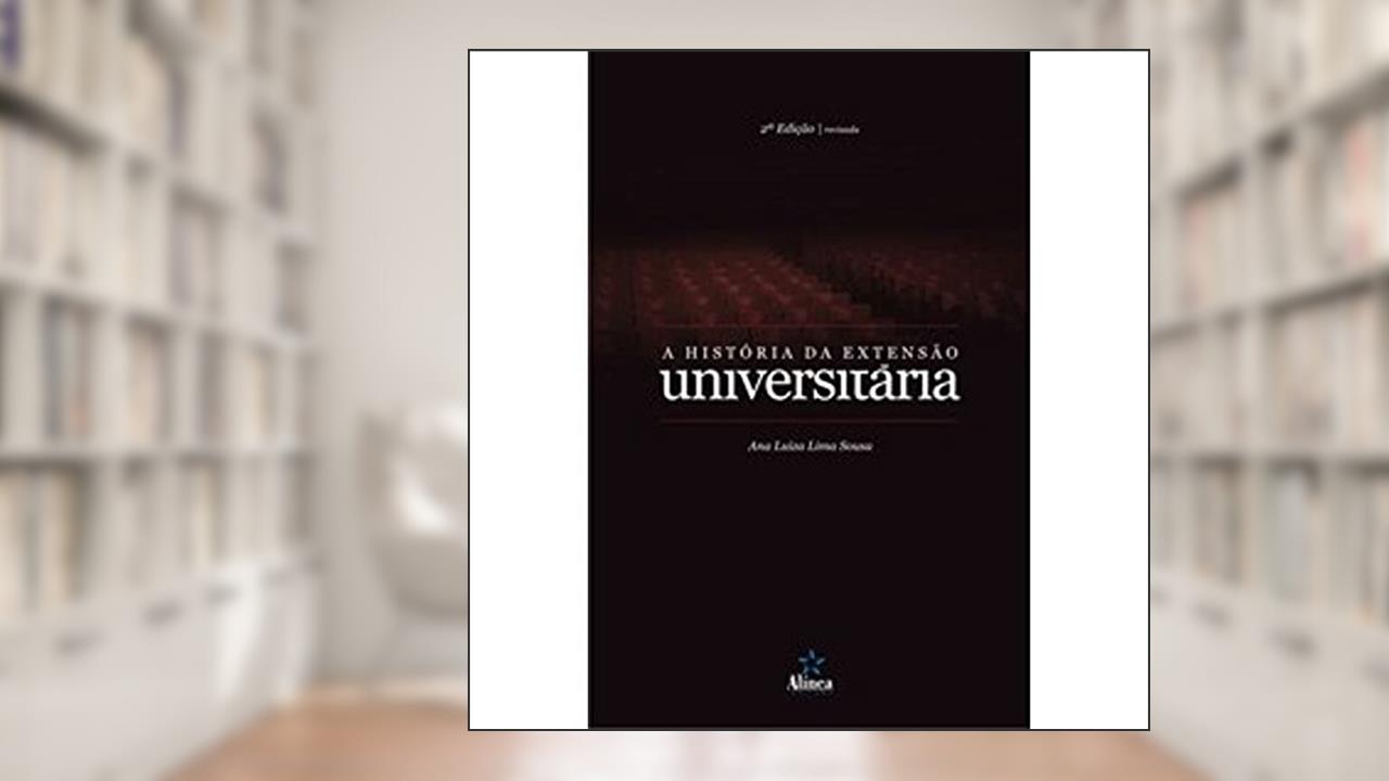Capa de A História da Extensão Universitária, do autor Ana Luiza Lima Sousa