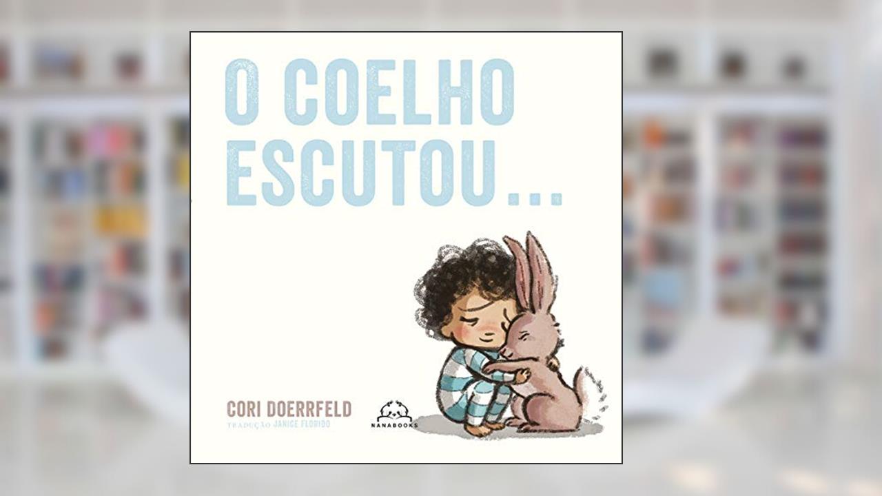 O Coelho Escutou, do autor Cori Doerrfeld