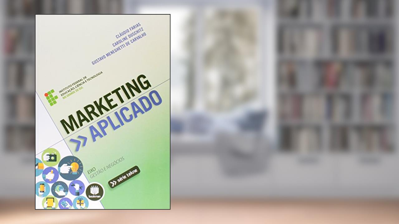 Capa de Marketing Aplicado, do autor Cláudio Farias; Caroline Duschitz; Gustavo Meneghetti de Carvalho