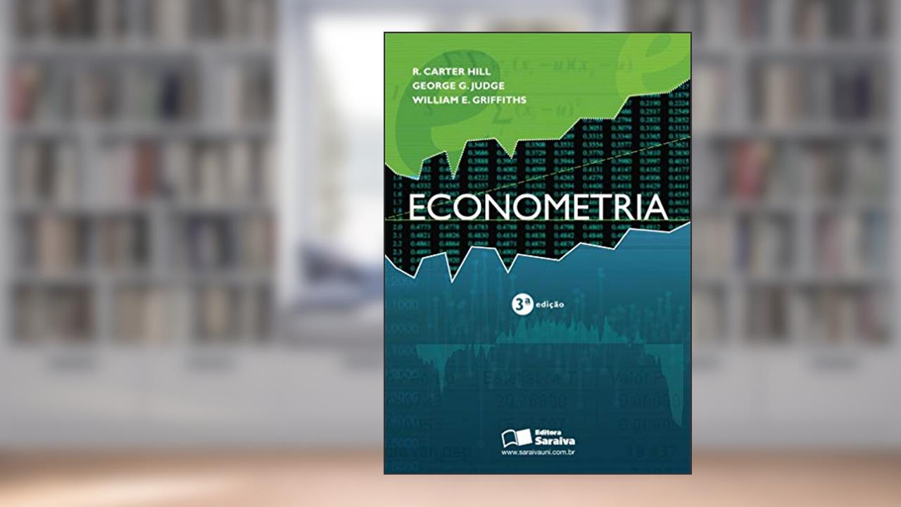 Capa de Econometria, do autor R. Carter Hil; George G. Judge; William E. Griffits