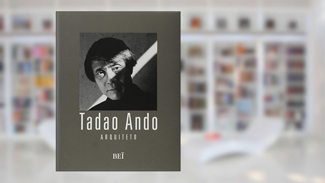 Capa de Tadao Ando. Arquiteto, do autor Tadao Ando