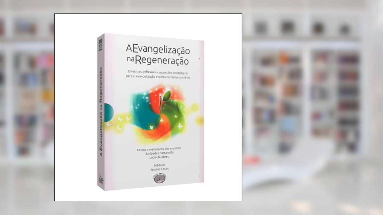 Capa de Evangelização na Regeneração (A), do autor Janaína Farias