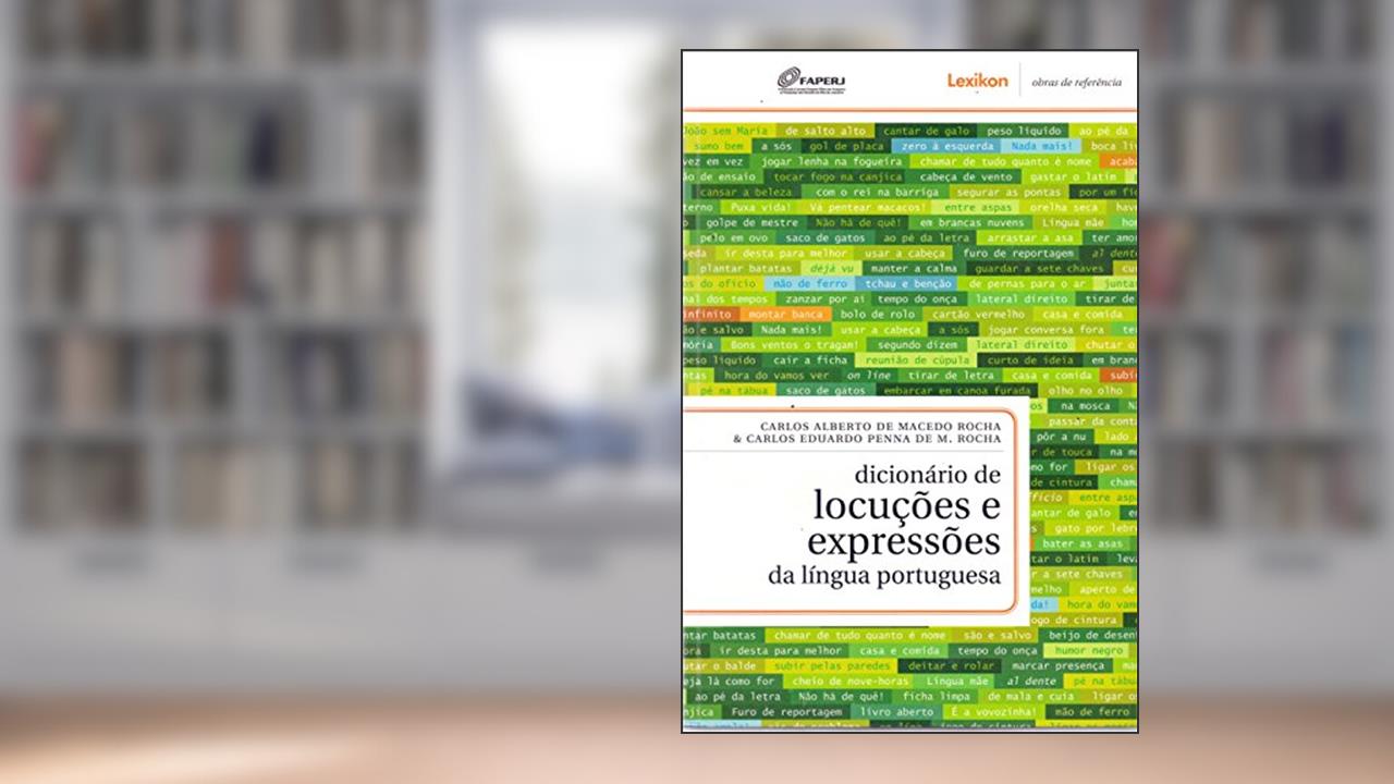 Capa de Dicionário de Locuções e Expressões da Língua Portuguesa, do autor Carlos Alberto de Macedo Rocha; Carlos Eduardo Penna de M. Rocha
