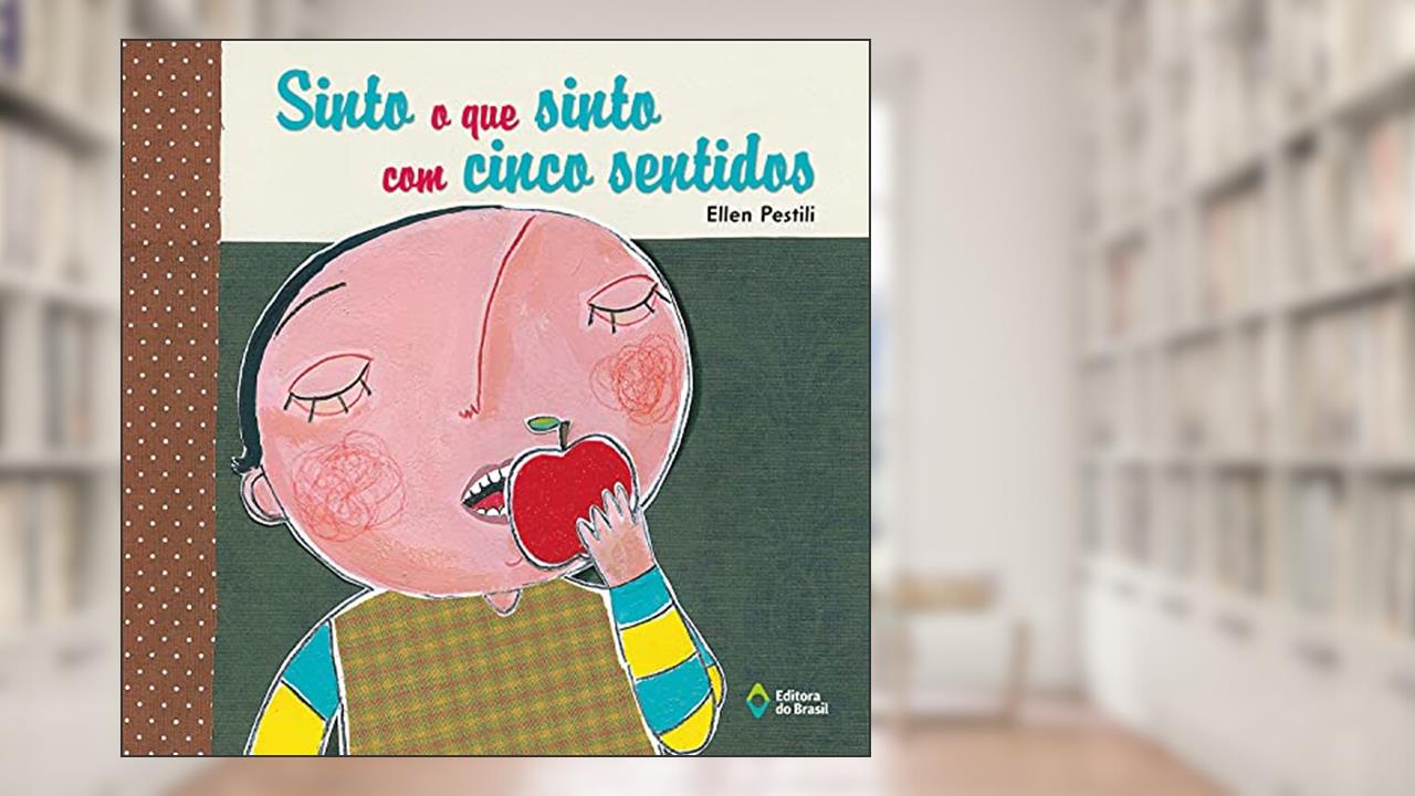 Capa de Sinto o que sinto com cinco sentidos, do autor Ellen Pestili