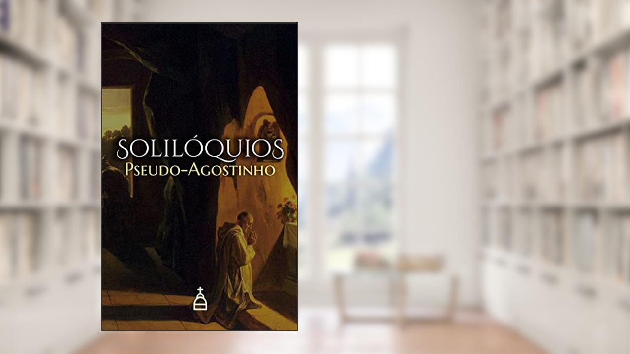 Capa de Solilóquios Pseudo-agostinho, do autor Santo Agostinho