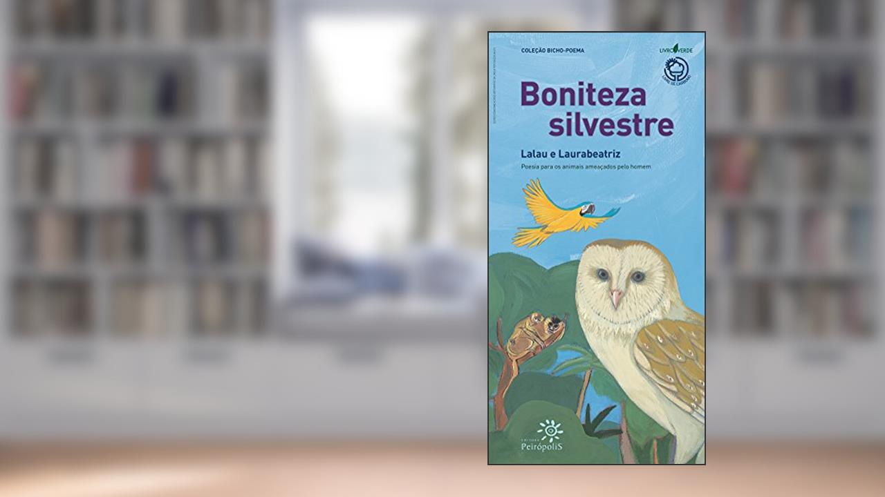 Capa de Boniteza silvestre: Poesia para os animais ameaçados pelo homem, do autor Lalau
