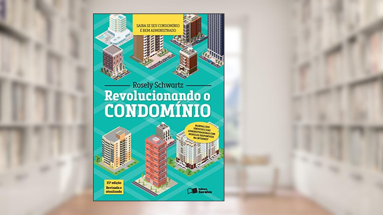 Capa de Revolucionando o condomínio: 15ª edição de 2017, do autor Rosely Benevides O. Schwartz