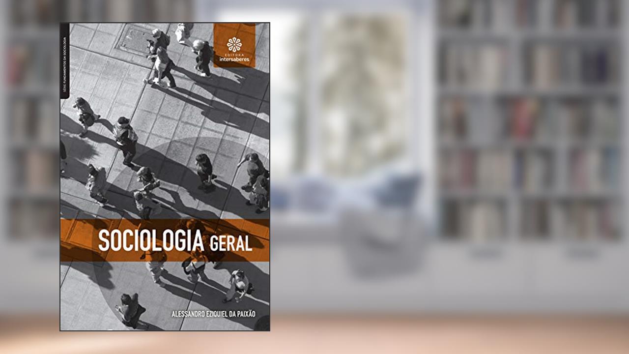 Capa de Sociologia geral, do autor Alessandro Ezequiel Da Paixão