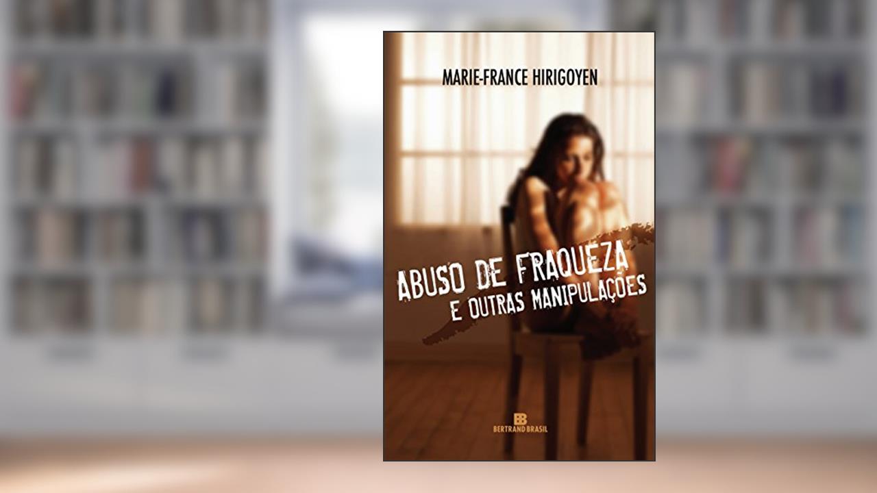 Capa de Abuso de fraqueza e outras manipulações, do autor Marie-France Hirigoyen