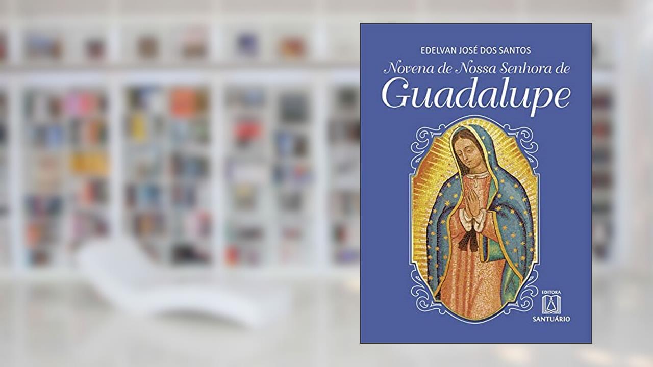 Capa de Novena de Nossa Senhora de Guadalupe, do autor Edelvan José dos Santos