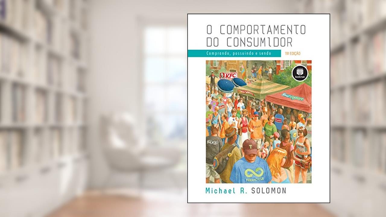 Capa de O Comportamento do Consumidor: Comprando, Possuindo e Sendo, do autor Michael R. Solomon